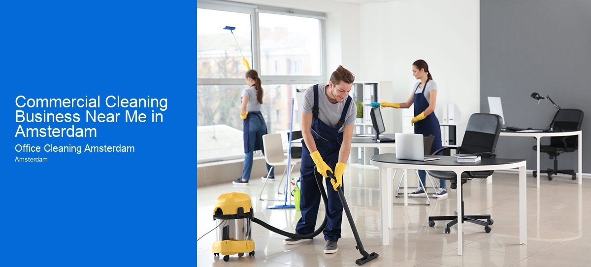 Commercial Cleaning Business Near Me in Amsterdam