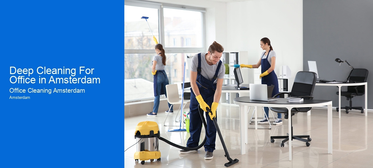 Deep Cleaning For Office in Amsterdam