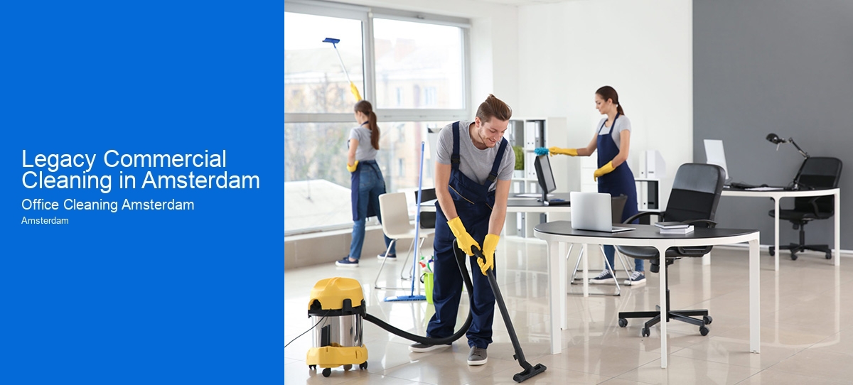 Legacy Commercial Cleaning in Amsterdam