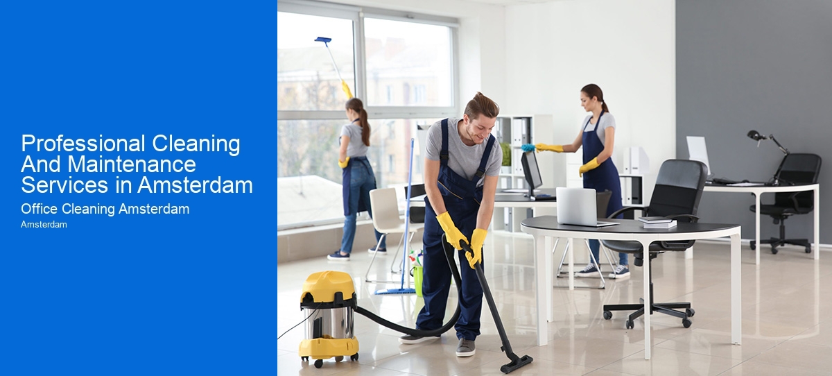 Professional Cleaning And Maintenance Services in Amsterdam