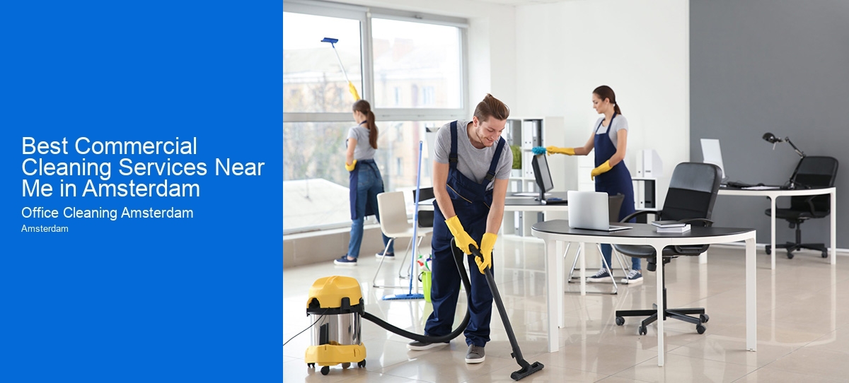 Best Commercial Cleaning Services Near Me in Amsterdam