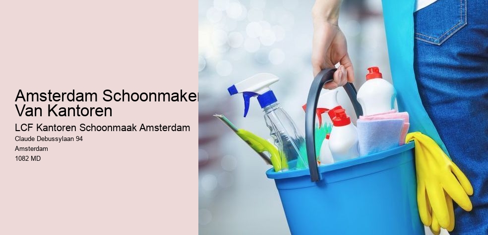 Amsterdam Schoonmaken Van Kantoren