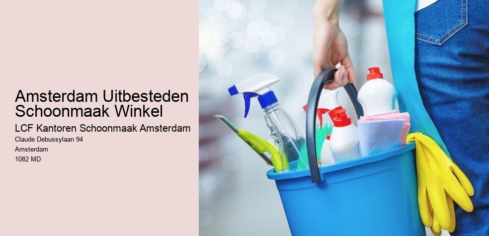 Amsterdam Uitbesteden Schoonmaak Winkel